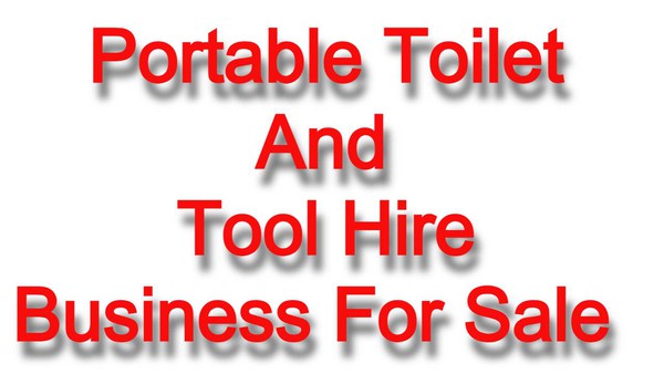 Business - Portable Toilet and Tool Hire for Sale Business - Portable Toilet and Tool Hire for Sale