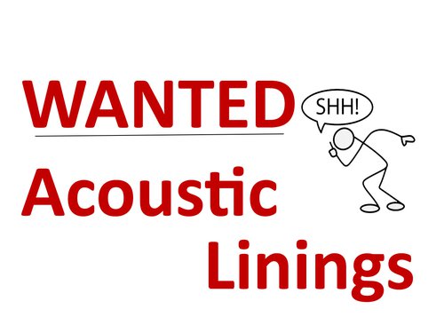 Acoustic Linings Wanted