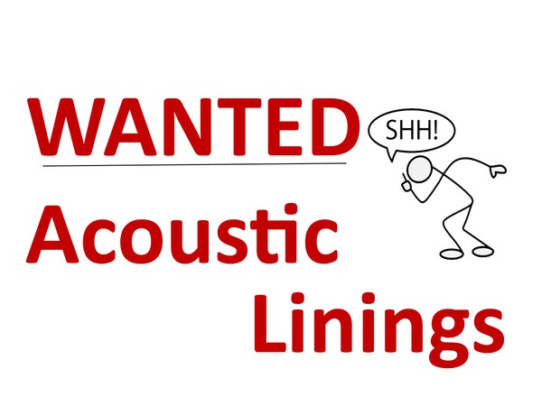 Acoustic Linings Wanted Acoustic Linings Wanted